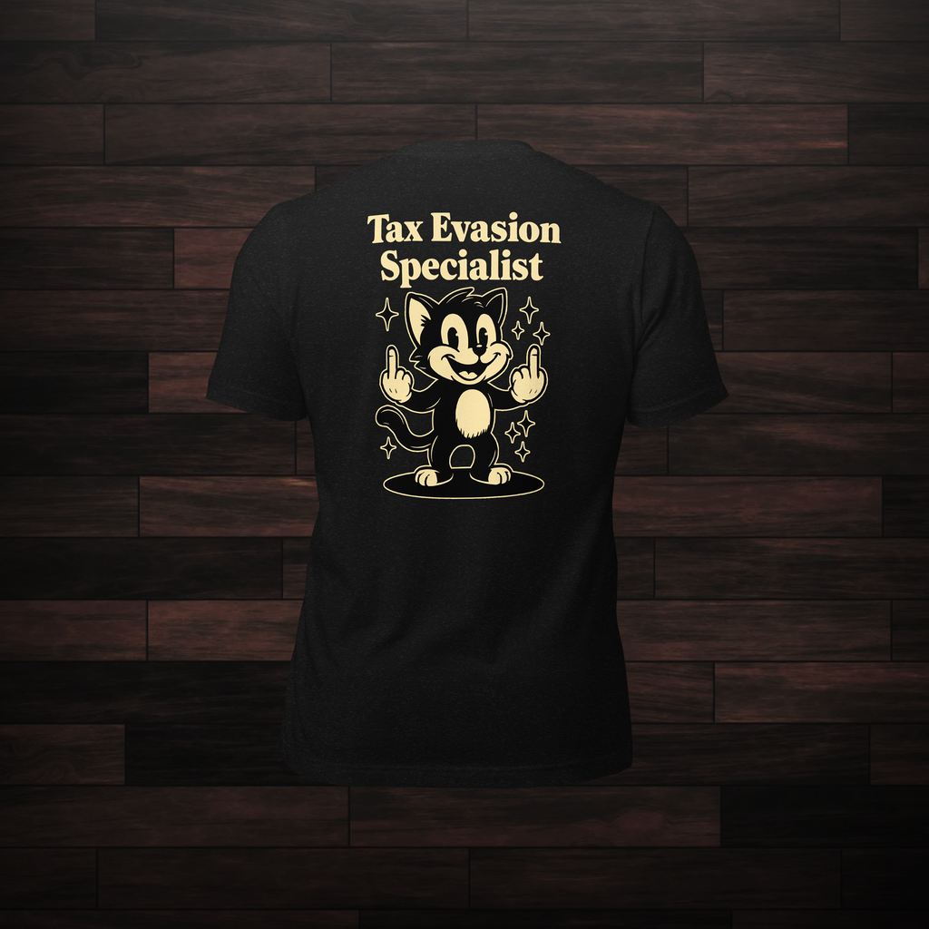 Tax Evasion Shirt